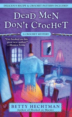 Dead Men Don't Crochet - Hechtman, Betty