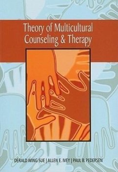 A Theory of Multicultural Counseling & Therapy - Sue, Derald Wing; Ivey, Allen E.; Pedersen, Paul B.