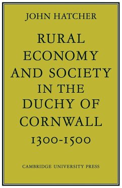 Rural Economy and Society in the Duchy of Cornwall 1300 1500 - Hatcher, John