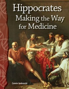 Hippocrates: Making the Way for Medicine - Jankowski, Connie