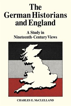 The German Historians and England - McLelland, Charles E.; McClelland, Charles E.