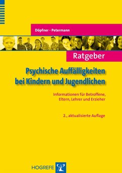 Ratgeber Psychische Auffälligkeiten bei Kindern und Jugendlichen - Döpfner, Manfred;Petermann, Franz