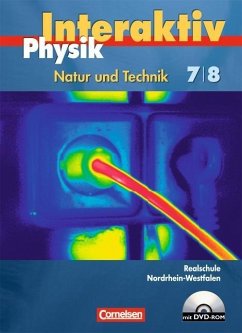 Physik interaktiv 7/8. Schülerbuch mit CD-ROM. Realschule Nordrhein-Westfalen