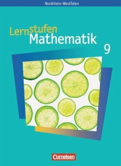 9. Schuljahr, Schülerbuch / Lernstufen Mathematik, Ausgabe Nordrhein-Westfalen, Neue Kernlehrpläne