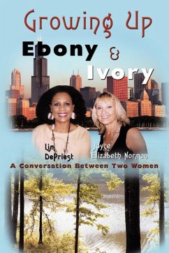 Growing Up Ebony and Ivory - Depriest, Lim; Norman, Joyce Elizabeth