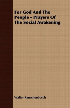 For God And The People - Prayers Of The Social Awakening - Rauschenbusch, Walter