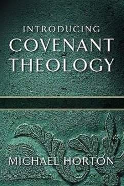 Introducing Covenant Theology - Horton, Michael