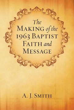 The Making of the 1963 Baptist Faith and Message