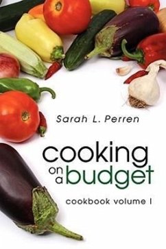 Cooking on a Budget: Cookbook Volume I