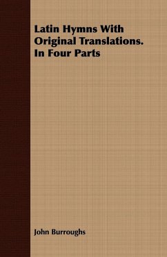 Latin Hymns With Original Translations. In Four Parts - Burroughs, John