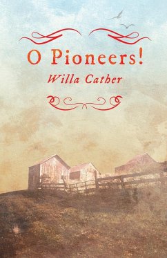 O Pioneers!;With an Excerpt by H. L. Mencken - Cather, Willa