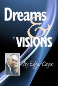 Dreams & Visions - Cayce, Edgar (Edgar Cayce)