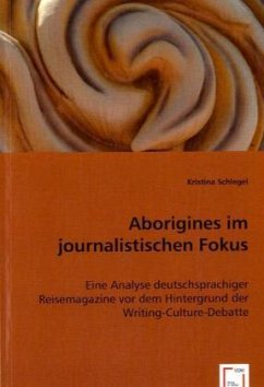 Aborigines im journalistischen Fokus - Schlegel, Kristina