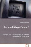 Der markfähige Patient?