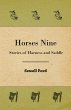 Horses Nine; Stories Of Harness And... - Bild 1