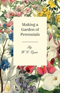 Making a Garden of Perennials - Egan, W. C.