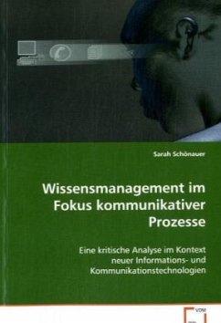 Wissensmanagement im Fokus kommunikativer Prozesse - Schönauer, Sarah