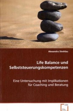 Life Balance und Selbststeuerungskompetenzen - Strehlau, Alexandra