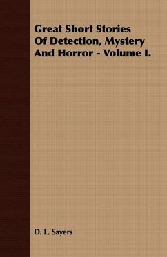 Great Short Stories of Detection, Mystery and Horror - Volume II. - Sayers, D. L.