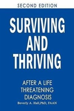 Surviving and Thriving After a Life-Threatening Diagnosis: Second Edition - Hall, Faan Beverly a.