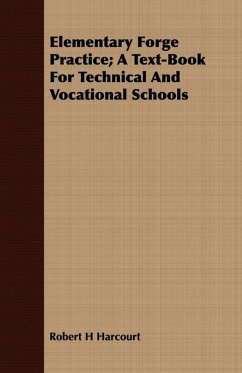 Elementary Forge Practice; A Text-Book For Technical And Vocational Schools