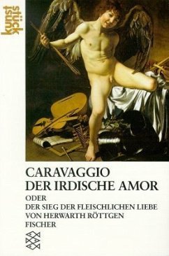 Caravaggio, Der irdische Amor oder Der Sieg der fleischlichen Liebe