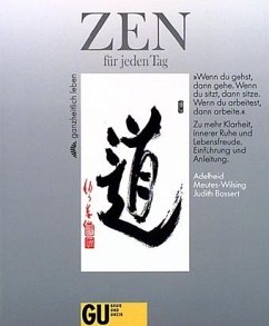 Zen für jeden Tag - Meutes-Wilsing, Adelheid; Bossert, Judith