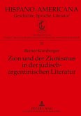 Zion und der Zionismus in der jüdisch-argentinischen Literatur Zion und der Zionismus in der jüdisch-argentinischen Literatur