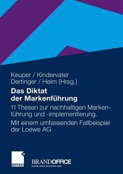 Das Diktat der Markenführung - Keuper, Frank / Kindervater, Jürgen / Dertinger, Heiko et al. (Hrsg.)