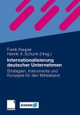 Internationalisierung deutscher Unternehmen: Strategien, Instrumente und Konzepte für den Mittelstand
