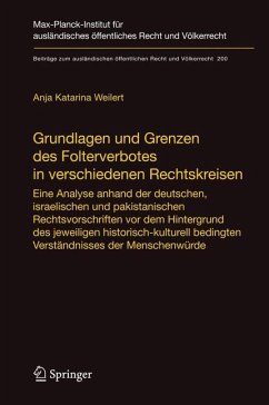 Grundlagen und Grenzen des Folterverbotes in verschiedenen Rechtskreisen - Weilert, Anja Katarina