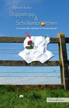 Doppelripp & Schinkebrötchen - Rothe, Renate