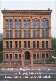 Die denkmalpflegerische Restaurierung des Hauptgebäudes der Universitätsbibliothek und Landesbibliothek Sachsen-Anhalt in Halle
