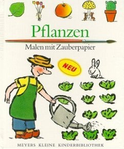 Pflanzen / Malen mit Zauberpapier - Delafosse, Claude, Sabine Krawczyk und Salah Naoura