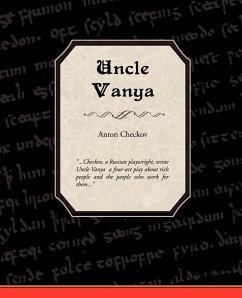 Uncle Vanya - Checkov, Anton