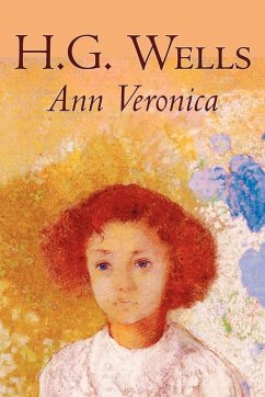 Cover Ann Veronica by H. G. Wells, Science Fiction, Classics, Literary