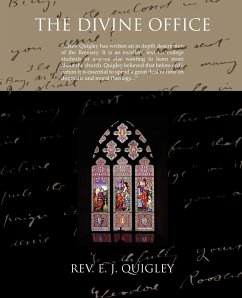 The Divine Office - Quigley, Rev E. J.