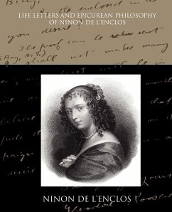 Life Letters and Epicurean Philosophy of Ninon de L Enclos