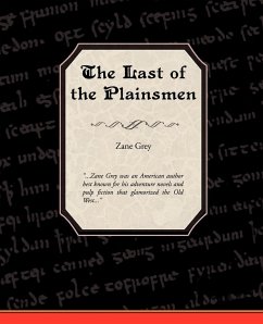 The Last of the Plainsmen - Grey, Zane