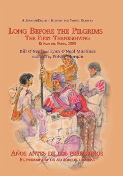 Long Before the Pilgrims/Anos Antes de Los Peregrinos - O'Neal, Bill; Martinez, Lynn O'Neal