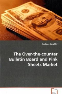 The Over-the-counter Bulletin Board and Pink SheetsMarket - Goschler, Andreas