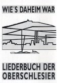 Liederbuch "Wie's daheim war" Liederbuch "Wie's daheim war"