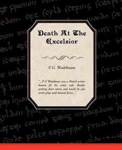 Death at the Excelsior - Wodehouse, P. G.