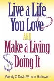 Live a Life You Love AND Make a Living Doing It