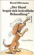 Der Hund begab sich in ärztliche Behandlung