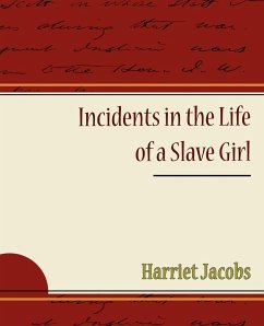 Incidents in the Life of a Slave Girl - Jacobs, Harriet