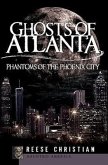 Ghosts of Atlanta: Phantoms of the Phoenix City