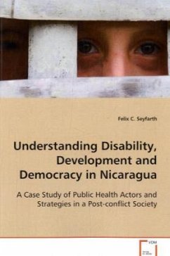 Understanding Disability, Development and Democracyin Nicaragua - Seyfarth, Felix C.