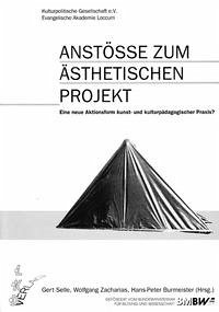 Anstösse zum Ästhetischen Projekt - Selle, Gert; Zacharias, Wolfgang; Burmeister, Hans P
