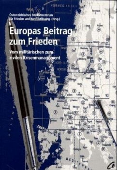 Europas Beitrag zum Frieden - Roithner, Thomas [Red.]